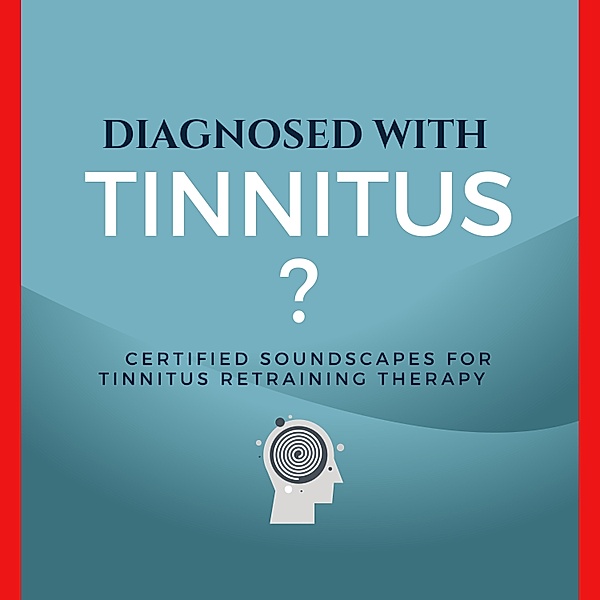 Diagnosed with Tinnitus?, Tinnitus Retraining Therapy (TRT)