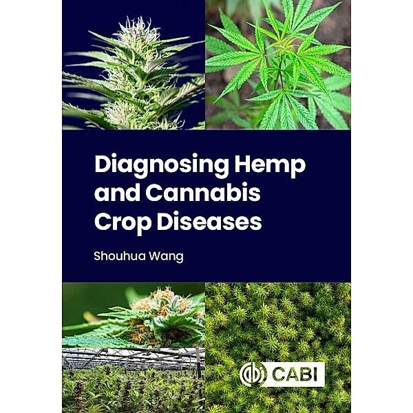 Diagnosing Hemp and Cannabis Crop Diseases, Shouhua Wang