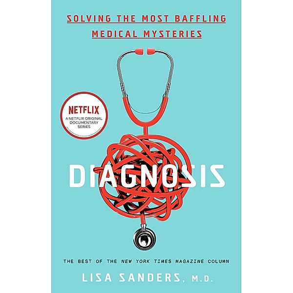 Diagnosis, Lisa Sanders