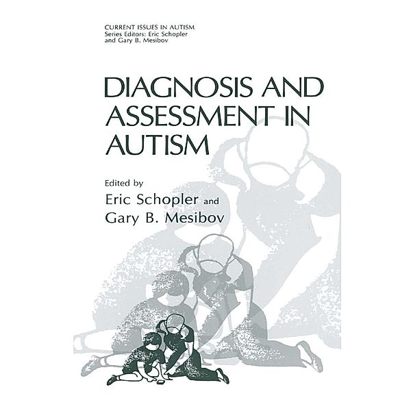 Diagnosis and Assessment in Autism / Current Issues in Autism