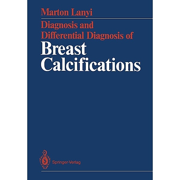 Diagnosis and Differential Diagnosis of Breast Calcifications, Marton Lanyi