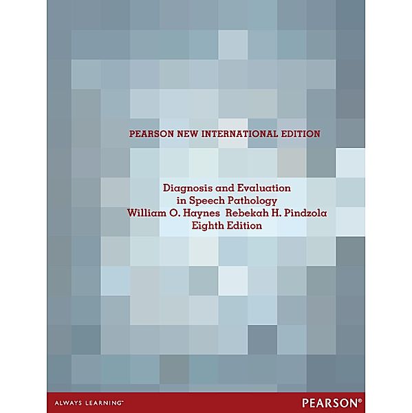 Diagnosis and Evaluation in Speech Pathology, William O. Haynes, Rebekah H. Pindzola