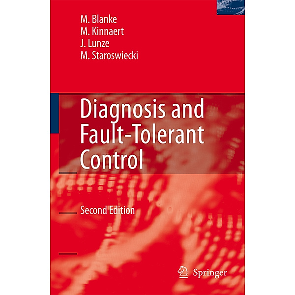 Diagnosis and Fault-Tolerant Control, Mogens Blanke, Michel Kinnaert, Jan Lunze, Marcel Staroswiecki