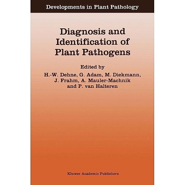 Diagnosis and Identification of Plant Pathogens / Developments in Plant Pathology Bd.11