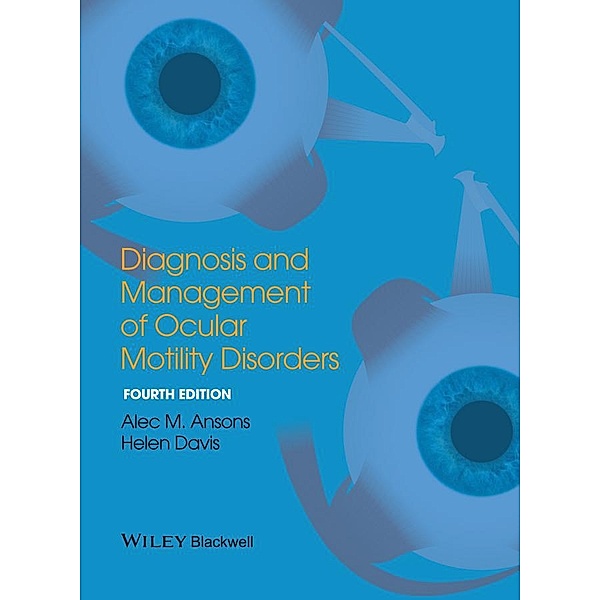 Diagnosis and Management of Ocular Motility Disorders, Alec M. Ansons, HELEN DAVIS