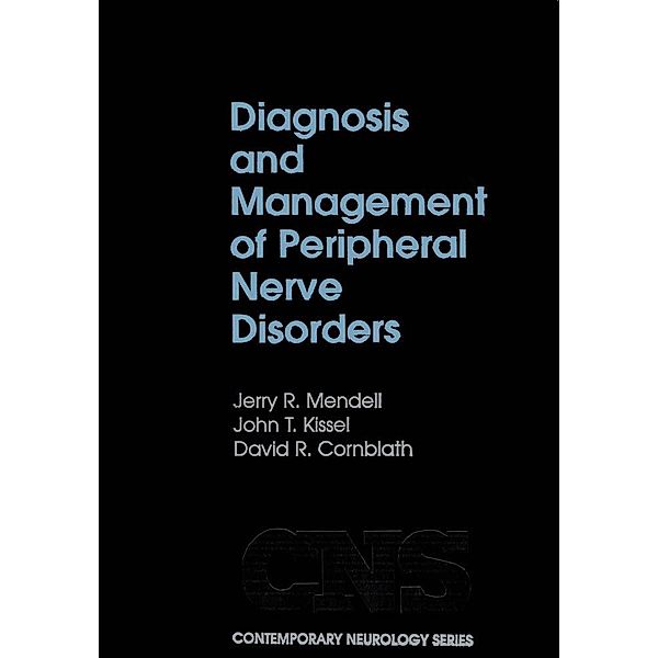 Diagnosis and Management of Peripheral Nerve Disorders, Jerry R. Mendell, John T. Kissel, David R. Cornblath