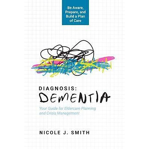 Diagnosis Dementia, Nicole J. Smith