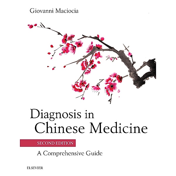 Diagnosis in Chinese Medicine - E-Book, Giovanni Maciocia
