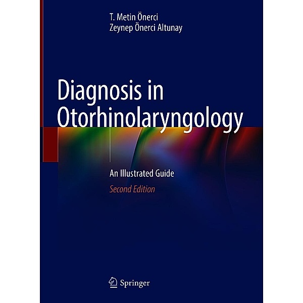 Diagnosis in Otorhinolaryngology, T. Metin Önerci, Zeynep Önerci Altunay