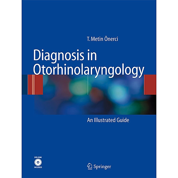 Diagnosis in Otorhinolaryngology, T. Metin Önerci