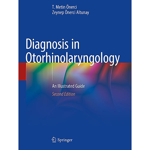 Diagnosis in Otorhinolaryngology, T. Metin Önerci, Zeynep Önerci Altunay