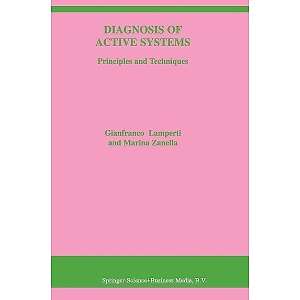 Diagnosis of Active Systems / The Springer International Series in Engineering and Computer Science Bd.741, G. Lamperti, Marina Zanella