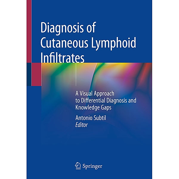 Diagnosis of Cutaneous Lymphoid Infiltrates, Antonio Subtil