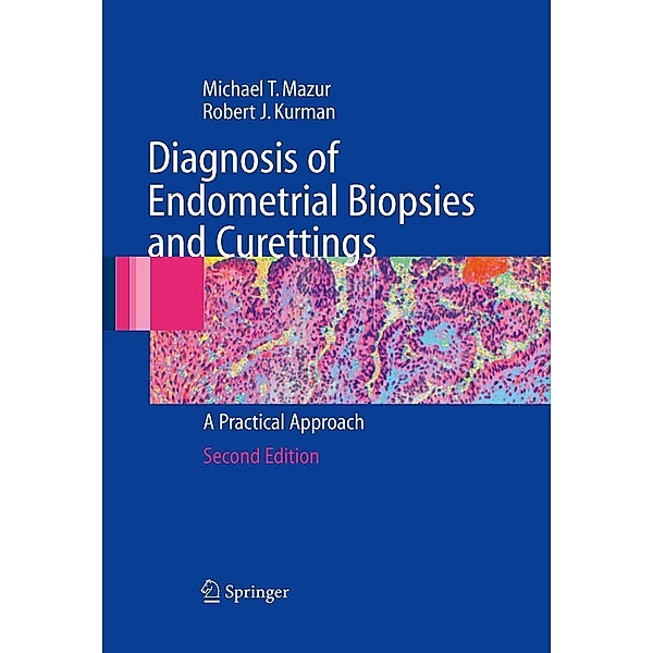 Diagnosis of Endometrial Biopsies and Curettings, Michael Mazur, Robert J. Kurman