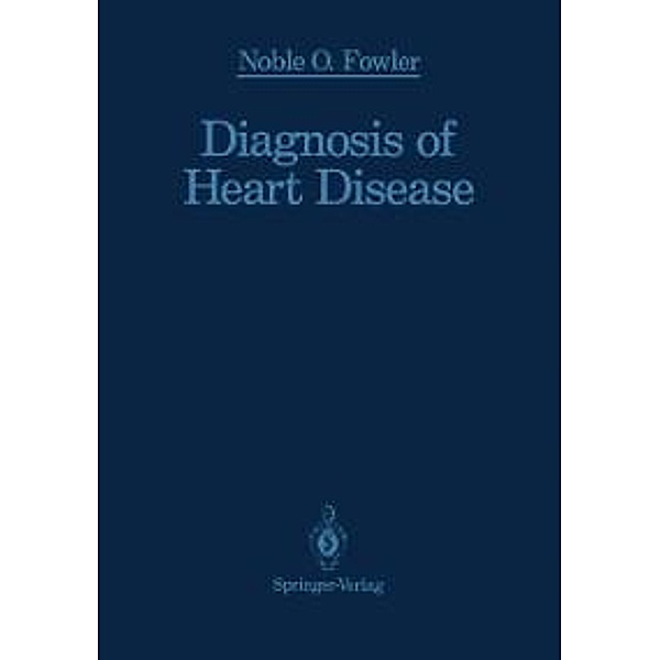 Diagnosis of Heart Disease, Noble O. Fowler