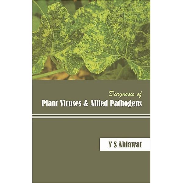 Diagnosis Of Plant Viruses And Allied Pathogens, Y. S. Ahlawat