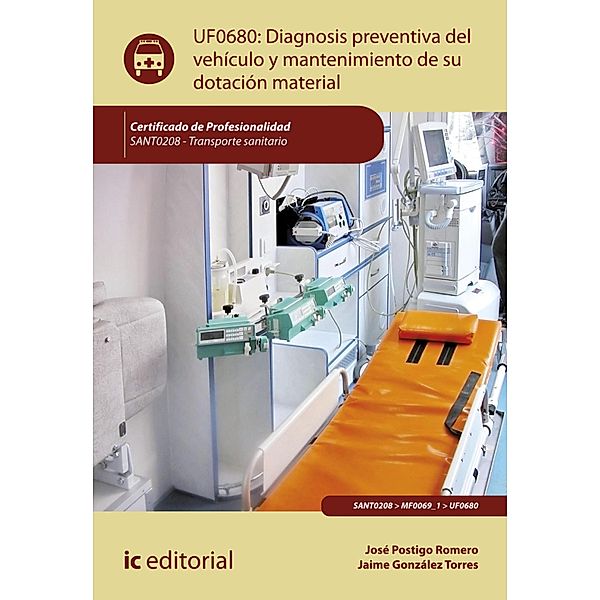 Diagnosis preventiva del vehículo y mantenimiento de su dotación material. SANT0208, Jaime González Torres, José Postigo Romero