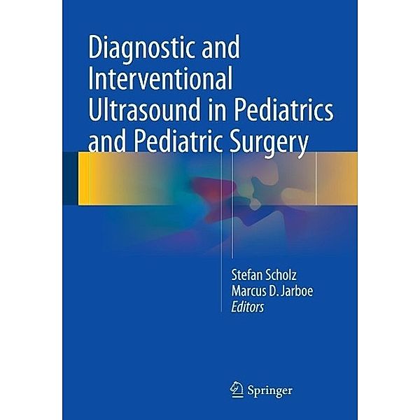 Diagnostic and Interventional Ultrasound in Pediatrics and Pediatric Surgery