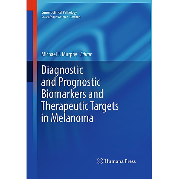 Diagnostic and Prognostic Biomarkers and Therapeutic Targets in Melanoma