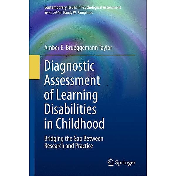 Diagnostic Assessment of Learning Disabilities in Childhood, Amber E. Brueggemann Taylor