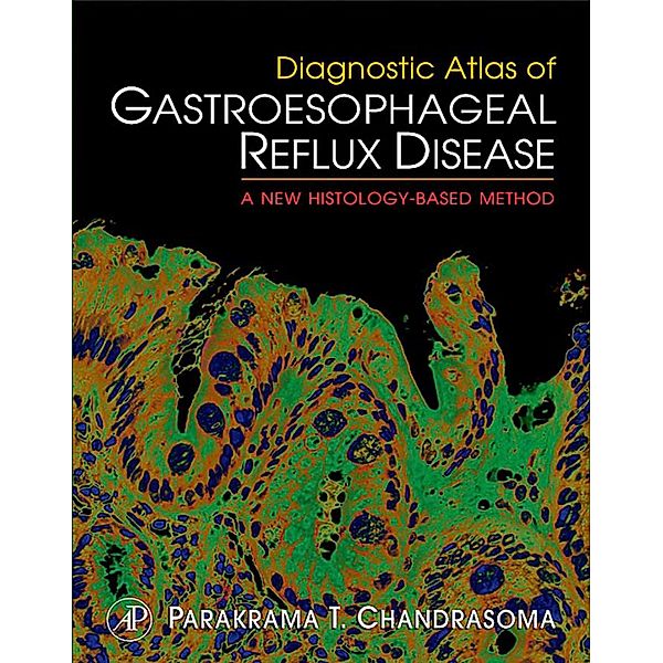 Diagnostic Atlas of Gastroesophageal Reflux Disease, Parakrama T. Chandrasoma