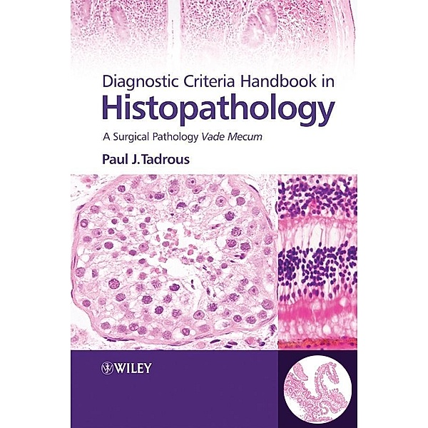 Diagnostic Criteria Handbook in Histopathology, Paul. J Tadrous