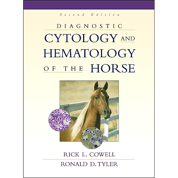 Diagnostic Cytology and Hematology of the Horse, Rick L. Cowell, Ronald D. Tyler