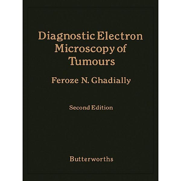 Diagnostic Electron Microscopy of Tumours, Feroze N. Ghadially