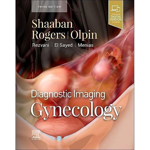 Diagnostic Imaging: Gynecology, Akram M Shaaban, Douglas Rogers