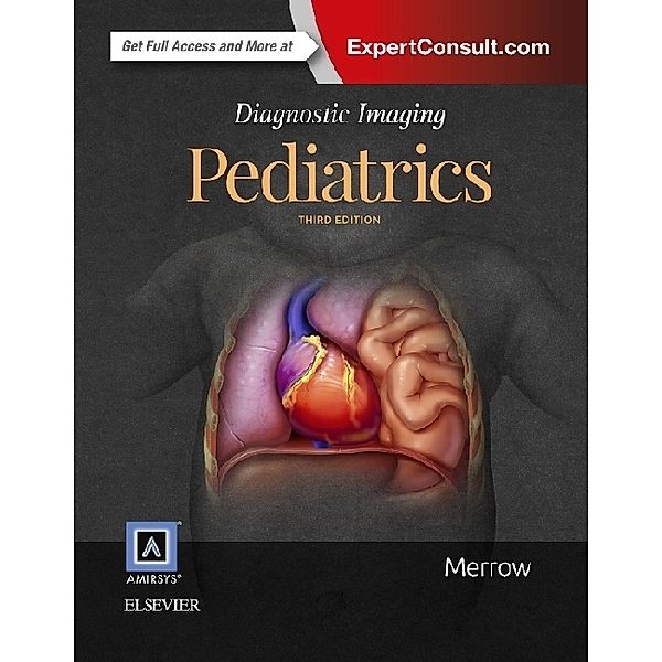 Diagnostic Imaging: Pediatrics, Jr., A. Carlson Merrow