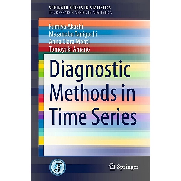 Diagnostic Methods in Time Series / SpringerBriefs in Statistics, Fumiya Akashi, Masanobu Taniguchi, Anna Clara Monti, Tomoyuki Amano