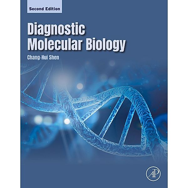Diagnostic Molecular Biology, Chang-Hui Shen