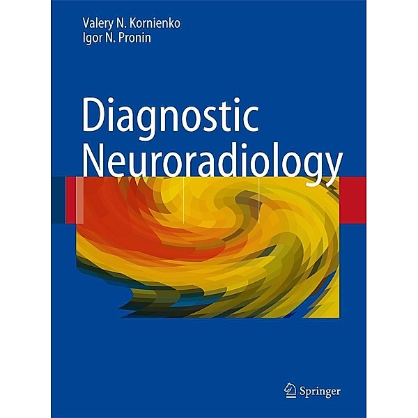 Diagnostic Neuroradiology, 2 Vols., Valery N. Kornienko, I.N. Pronin