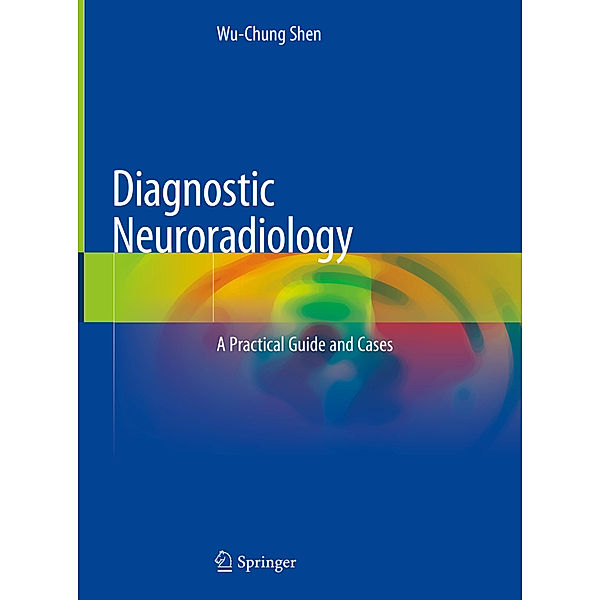 Diagnostic Neuroradiology, Wu-Chung Shen
