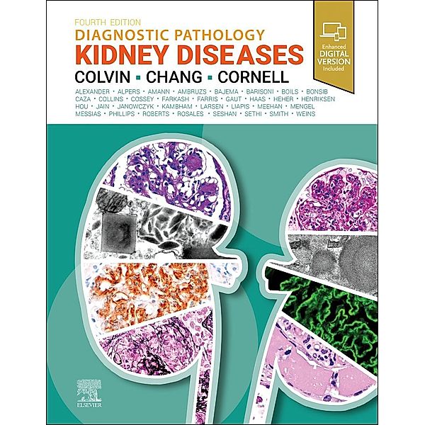 Diagnostic Pathology: Kidney Diseases, Robert B. Colvin, Anthony Chang, Lynn D. Cornell