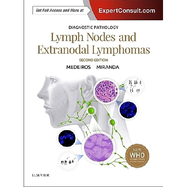 Diagnostic Pathology: Lymph Nodes and Extranodal Lymphomas, L. Jeffrey Medeiros, Roberto N. Miranda