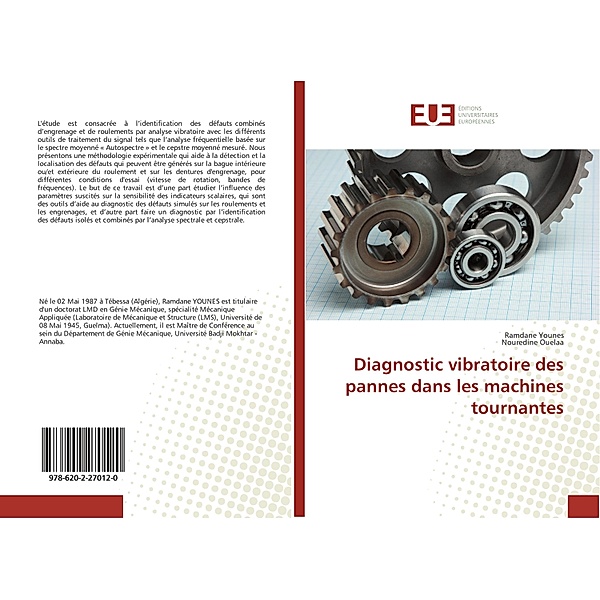 Diagnostic vibratoire des pannes dans les machines tournantes, Ramdane Younes, Nouredine Ouelaa