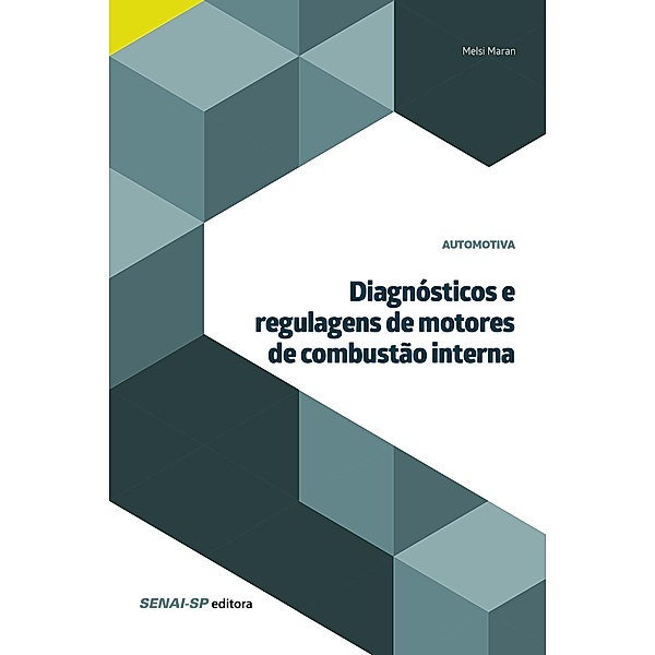 Diagnósticos e regulagens de motores de combustão interna / Automotiva, Melsi Maran