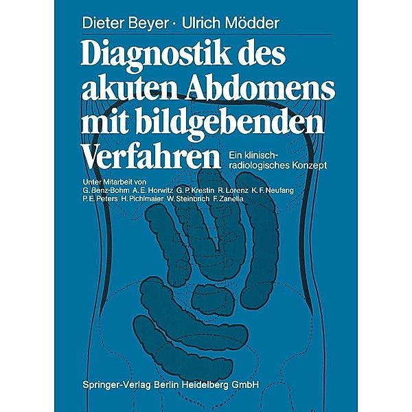 Diagnostik des akuten Abdomens mit bildgebenden Verfahren, Dieter Beyer, Ulrich Mödder