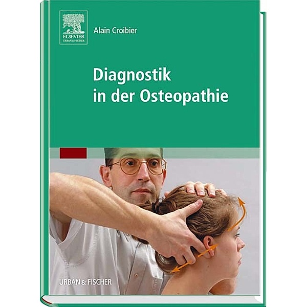 Diagnostik in der Osteopathie, Alain Croibier