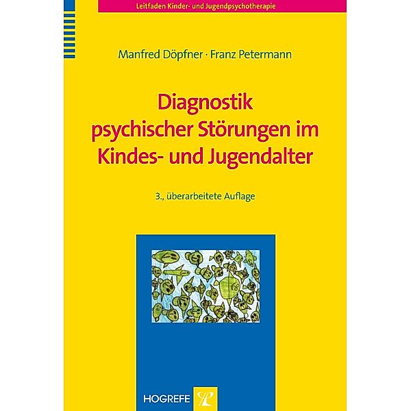 Diagnostik psychischer Störungen im Kindes- und Jugendalter, Manfred Döpfner, Franz Petermann