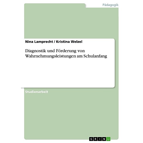 Diagnostik und Förderung von Wahrnehmungsleistungen am Schulanfang, Nina Lamprecht, Kristina Welzel