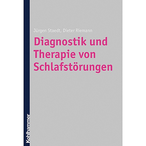 Diagnostik und Therapie von Schlafstörungen, Jürgen Staedt, Dieter Riemann