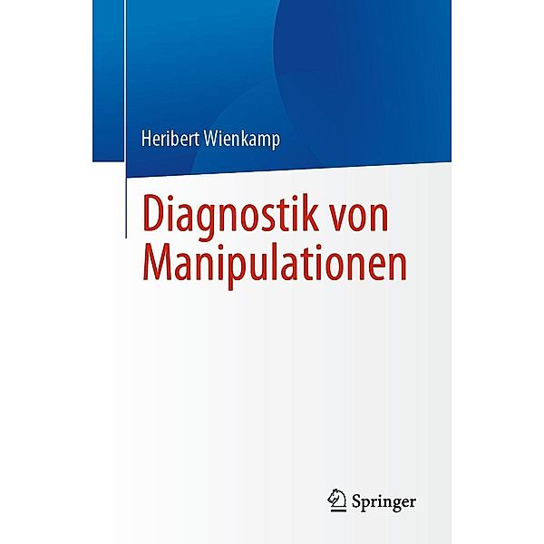 Diagnostik von Manipulationen, Heribert Wienkamp