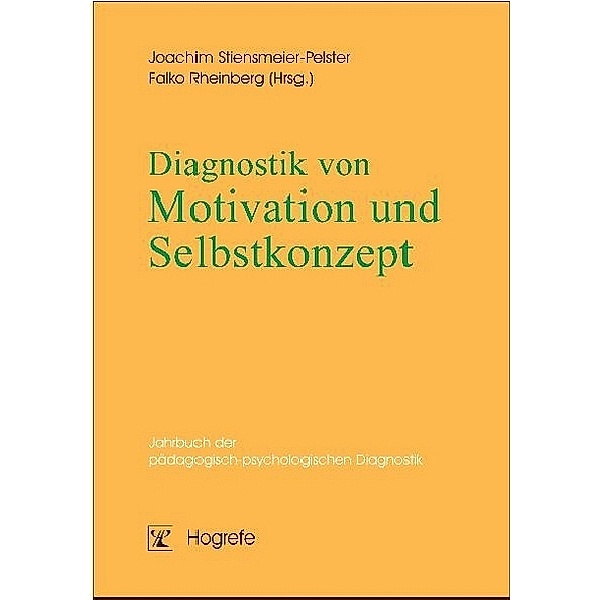 Diagnostik von Motivation und Selbstkonzept, Joachim Stiensmeier Pelster, Falko Rheinsberg, Joachim Stiensmeier-Pelster