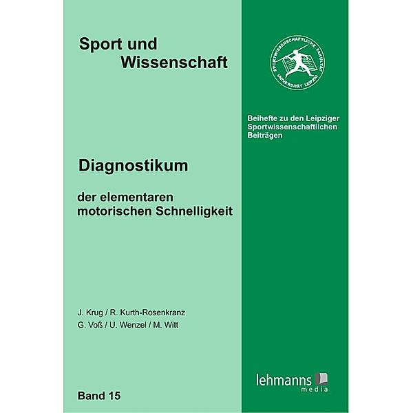 Diagnostikum der elementaren motorischen Schnelligkeit, Jürgen Krug, Ronny Kurth-Rosenkranz, Gerald Voss, Uwe Wenzel, Maren Witt