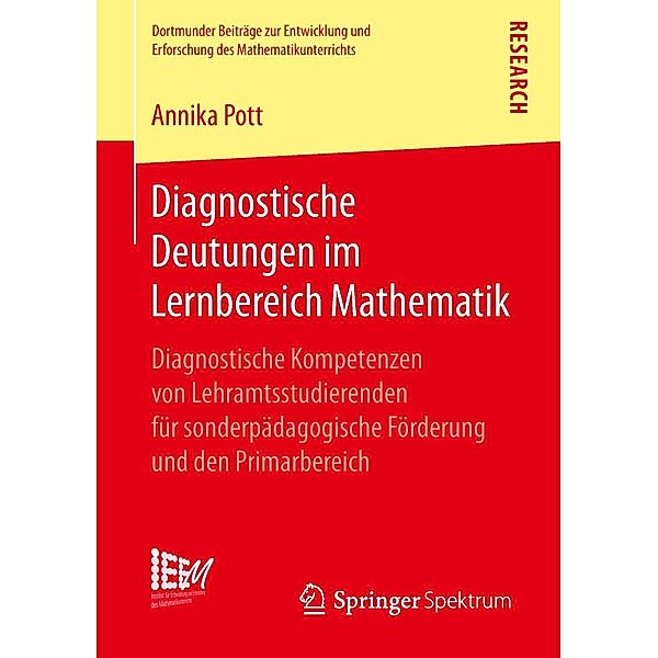 Diagnostische Deutungen im Lernbereich Mathematik / Dortmunder Beiträge zur Entwicklung und Erforschung des Mathematikunterrichts Bd.39, Annika Pott