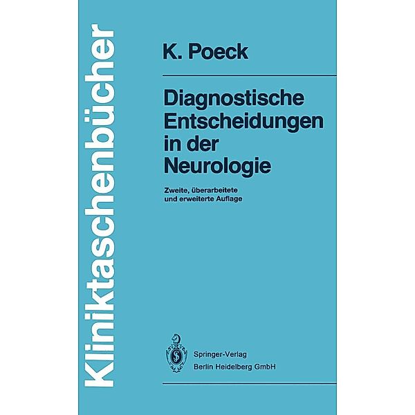 Diagnostische Entscheidungen in der Neurologie / Kliniktaschenbücher, Klaus Poeck