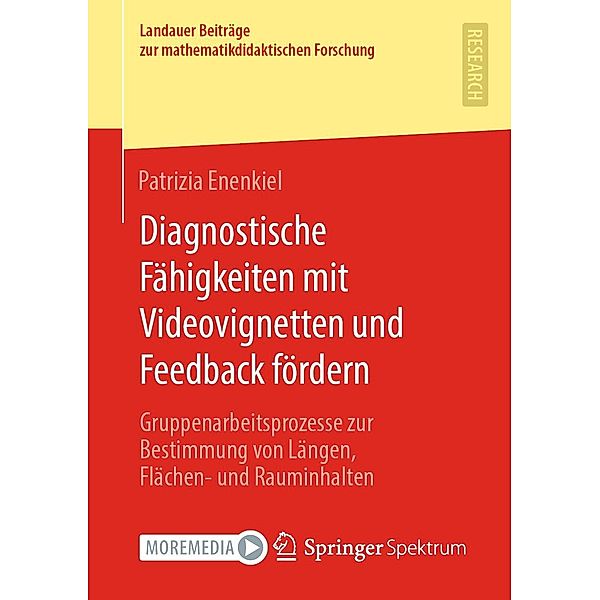 Diagnostische Fähigkeiten mit Videovignetten und Feedback fördern / Landauer Beiträge zur mathematikdidaktischen Forschung, Patrizia Enenkiel