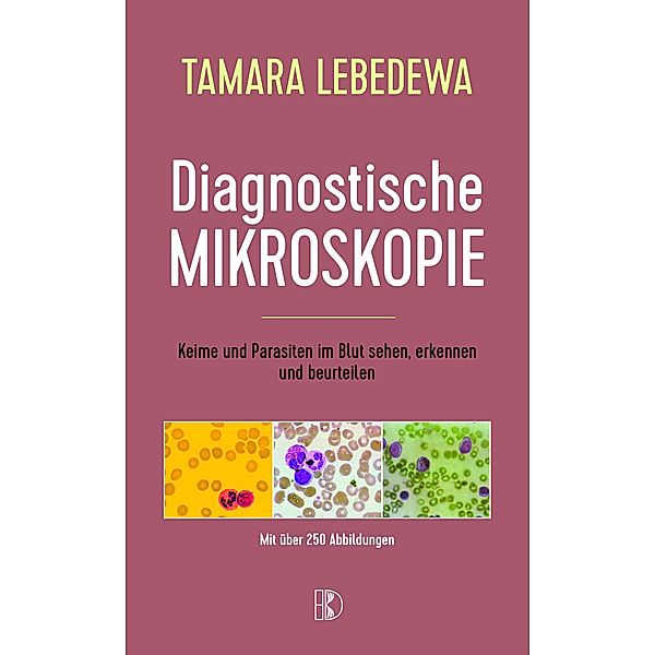 Diagnostische Mikroskopie, Tamara Lebedewa